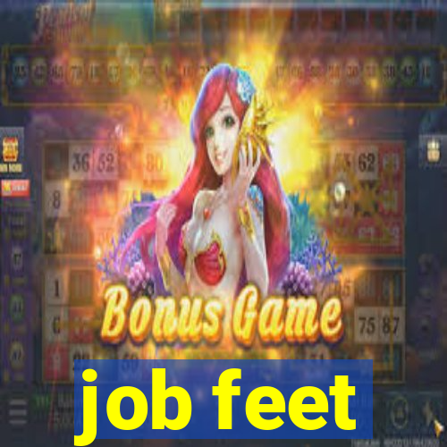 job feet